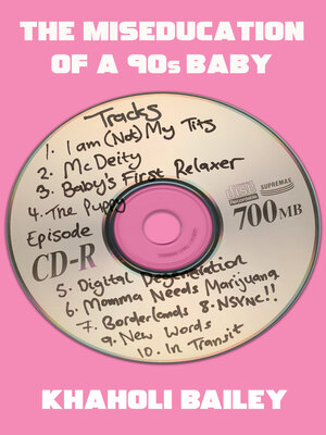 cover image of The Miseducation of a 90s Baby